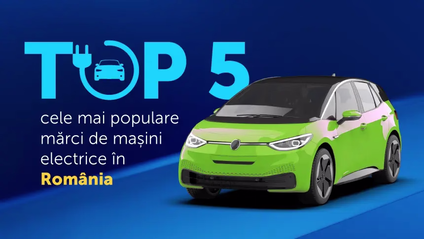 Top 5 cele mai populare mărci de mașini electrice în România